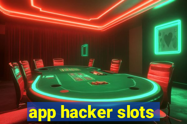 app hacker slots